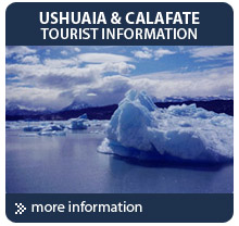USHUAIA & EL CALAFATE TOURIST INFORMATION