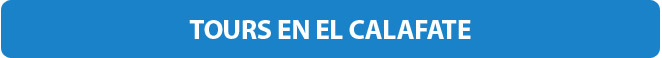  EL CALAFATE TOURS - VIAJAR A EL CALAFATE - EXCURSIONES EN PATAGONIA